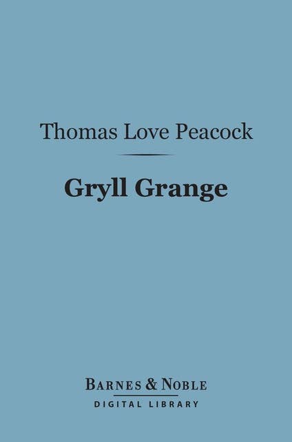 Gryll Grange (Barnes & Noble Digital Library)