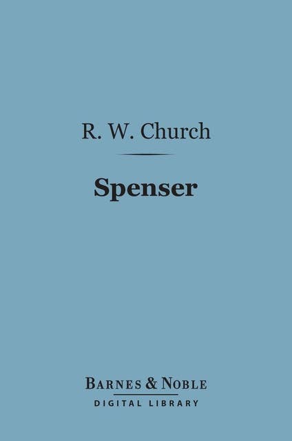 Spenser (Barnes & Noble Digital Library): English Men of Letters Series