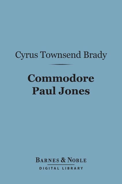 Commodore Paul Jones (Barnes & Noble Digital Library)