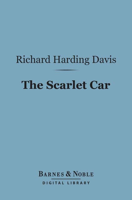 The Scarlet Car (Barnes & Noble Digital Library)
