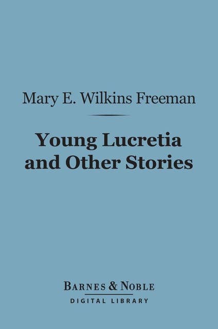 Young Lucretia and Other Stories (Barnes & Noble Digital Library)