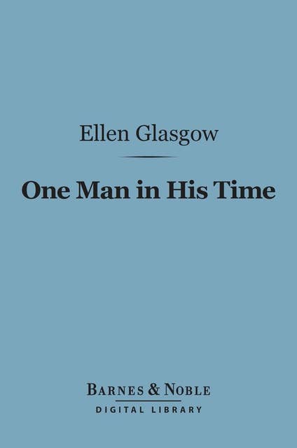 One Man in His Time (Barnes & Noble Digital Library)