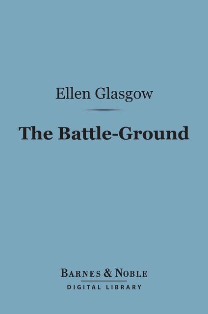 The Battle-Ground (Barnes & Noble Digital Library)