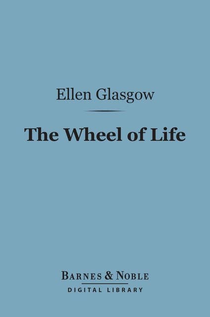 The Wheel of Life (Barnes & Noble Digital Library)