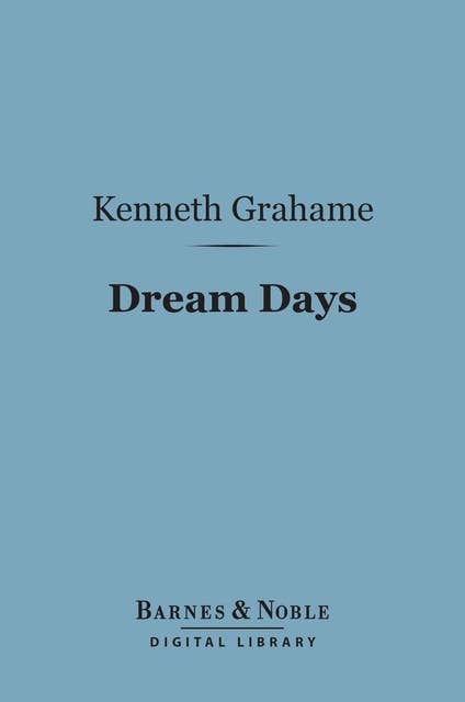 Dream Days (Barnes & Noble Digital Library)