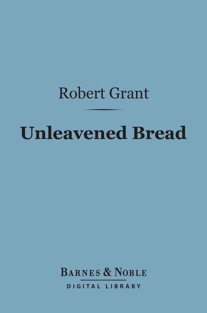 Unleavened Bread (Barnes & Noble Digital Library)