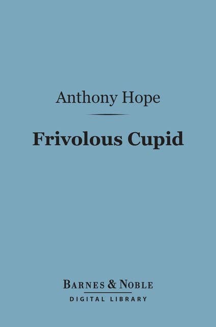 Frivolous Cupid (Barnes & Noble Digital Library)