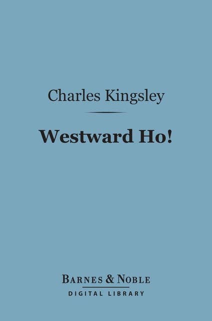 Westward Ho! (Barnes & Noble Digital Library)