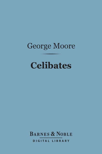 Celibates (Barnes & Noble Digital Library)
