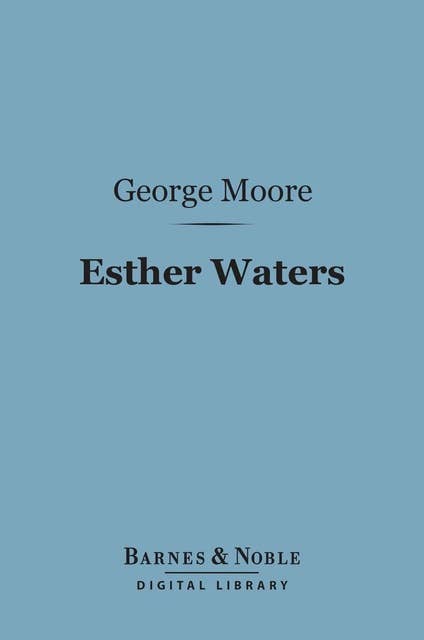 Esther Waters (Barnes & Noble Digital Library)