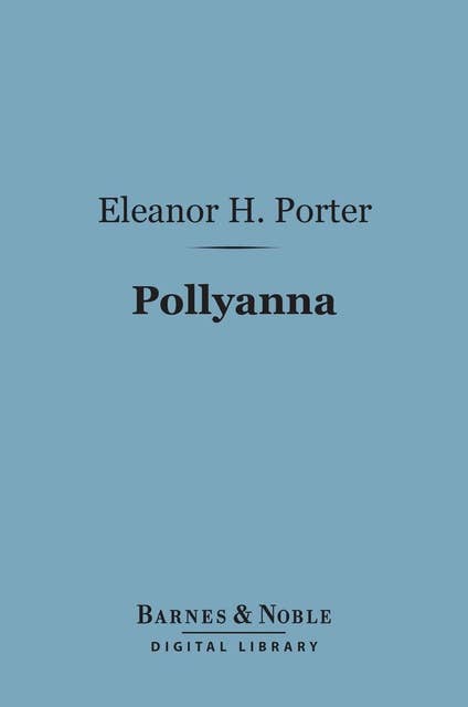 Pollyanna (Barnes & Noble Digital Library)