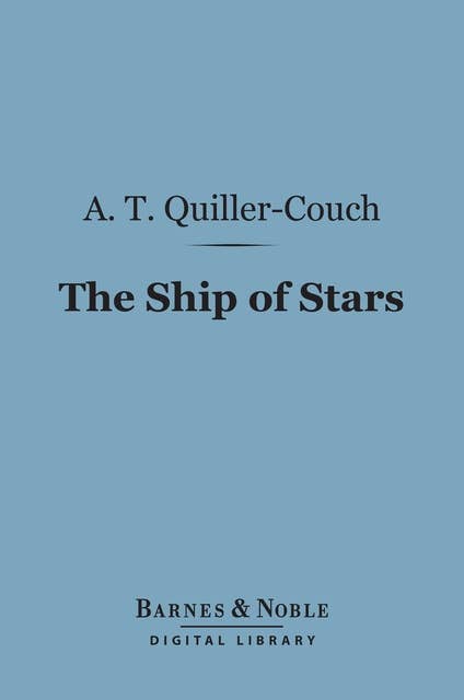 The Ship of Stars (Barnes & Noble Digital Library): (Knickerbocker Nuggets Series)