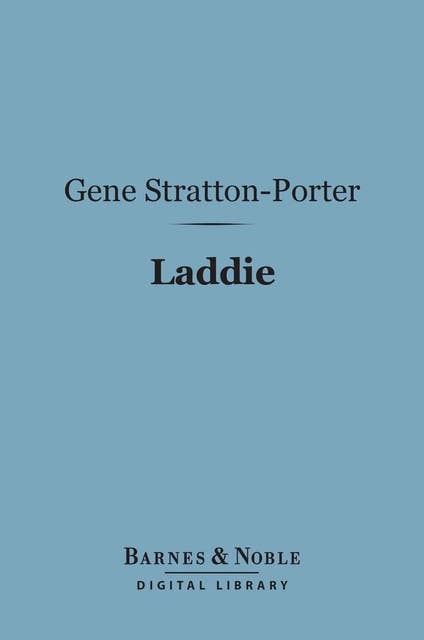 Laddie (Barnes & Noble Digital Library): A True Blue Story