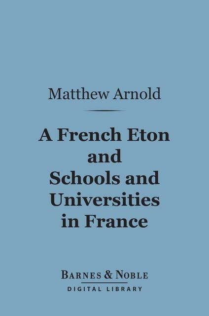 A French Eton and Schools and Universities in France (Barnes & Noble Digital Library)
