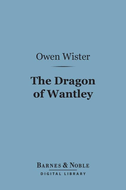 The Dragon of Wantley (Barnes & Noble Digital Library)