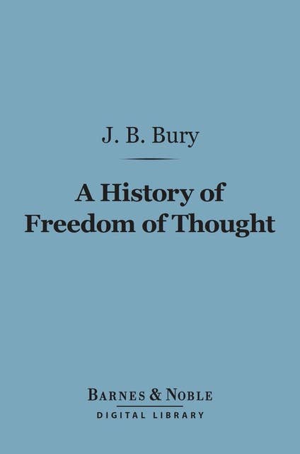 A History of Freedom of Thought (Barnes & Noble Digital Library)