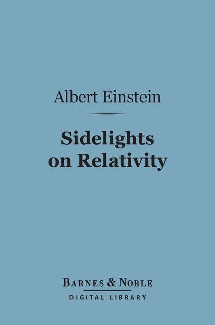 Sidelights on Relativity (Barnes & Noble Digital Library)