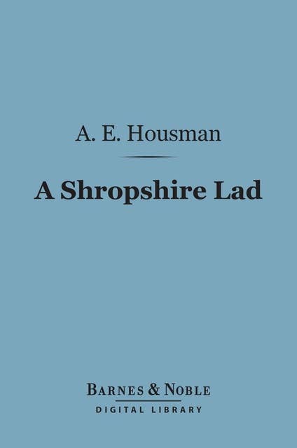 A Shropshire Lad (Barnes & Noble Digital Library)