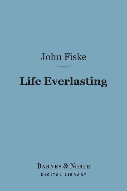 Life Everlasting (Barnes & Noble Digital Library)