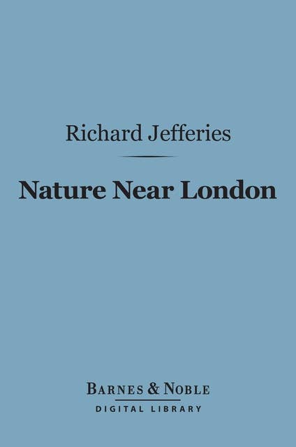 Nature Near London (Barnes & Noble Digital Library)