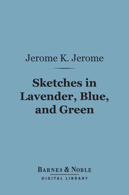 Sketches in Lavender, Blue, and Green (Barnes & Noble Digital Library)