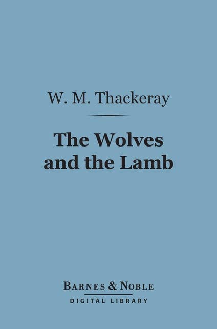 The Wolves and the Lamb (Barnes & Noble Digital Library)