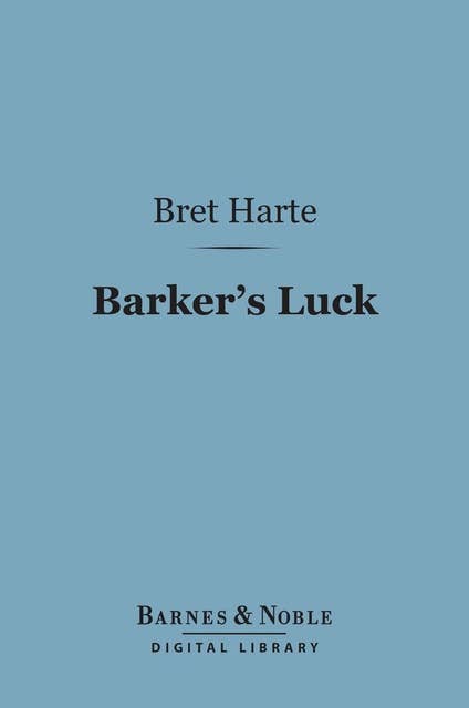 Barker's Luck (Barnes & Noble Digital Library)