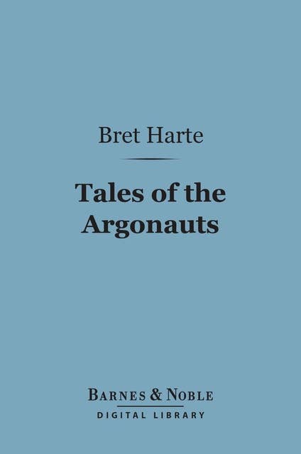 Tales of the Argonauts (Barnes & Noble Digital Library)