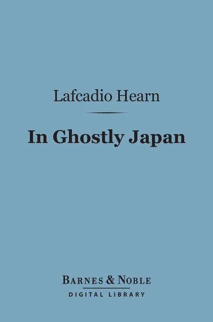 In Ghostly Japan (Barnes & Noble Digital Library)
