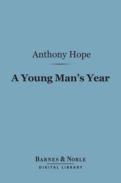 A Young Man's Year (Barnes & Noble Digital Library)