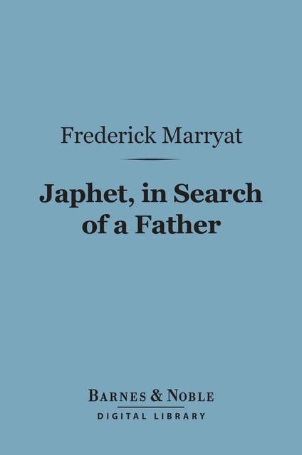 Japhet, in Search of a Father (Barnes & Noble Digital Library)