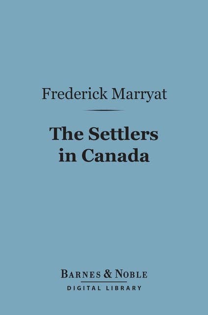Cover for The Settlers in Canada (Barnes & Noble Digital Library)