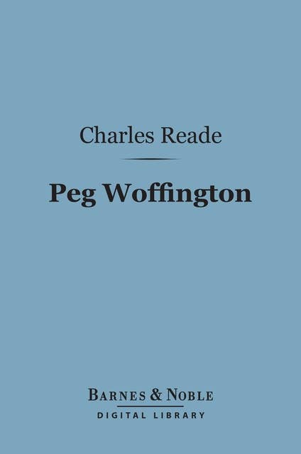 Peg Woffington (Barnes & Noble Digital Library)