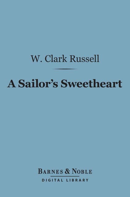 A Sailor's Sweetheart (Barnes & Noble Digital Library)