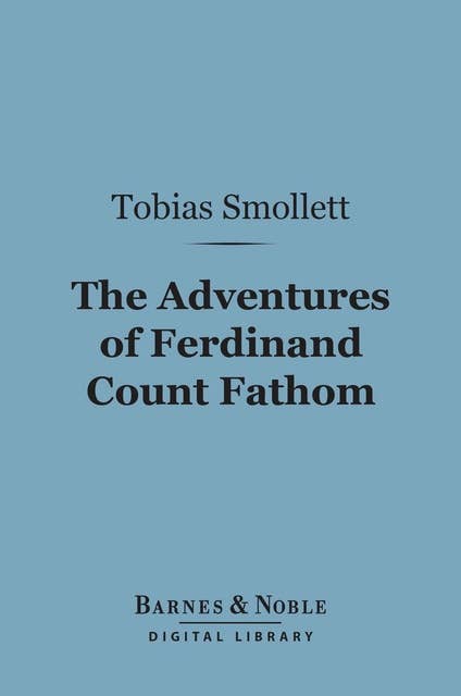 The Adventures of Ferdinand Count Fathom (Barnes & Noble Digital Library)