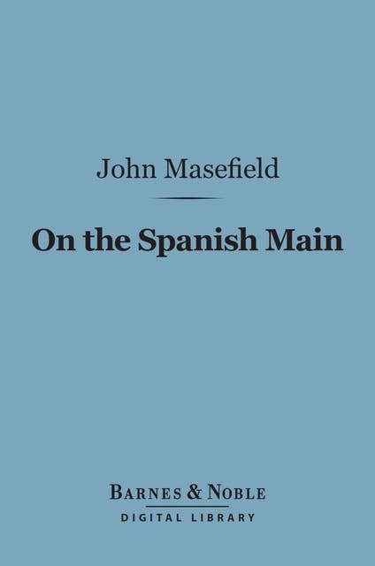 On the Spanish Main (Barnes & Noble Digital Library)