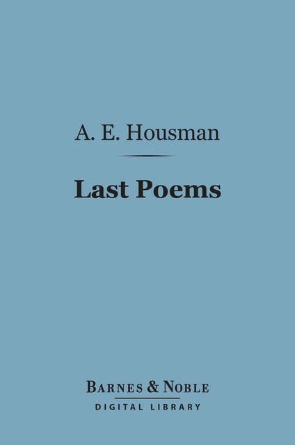Last Poems (Barnes & Noble Digital Library)