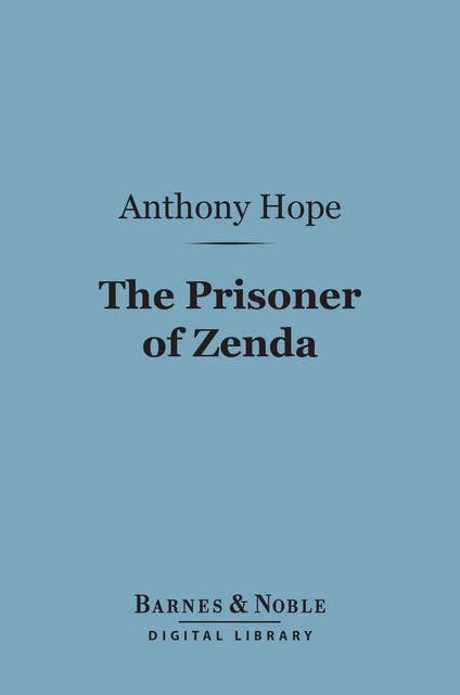 The Prisoner of Zenda (Barnes & Noble Digital Library)