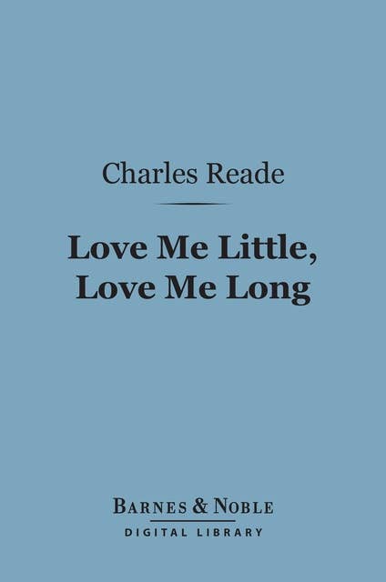Love Me Little, Love Me Long (Barnes & Noble Digital Library)