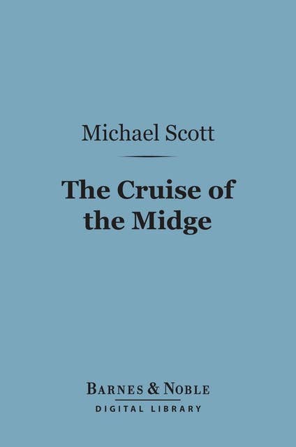 The Cruise of the Midge (Barnes & Noble Digital Library)