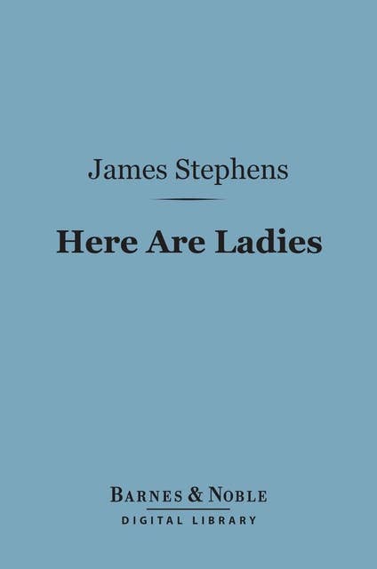 Here Are Ladies (Barnes & Noble Digital Library)