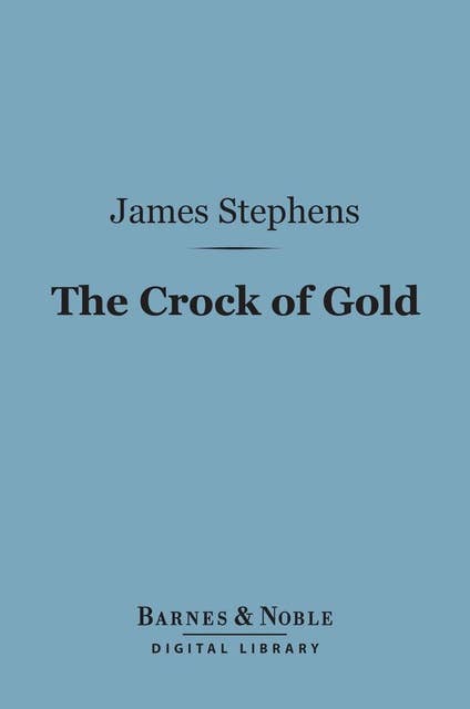 The Crock of Gold (Barnes & Noble Digital Library)