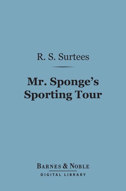 Mr. Sponge's Sporting Tour (Barnes & Noble Digital Library)