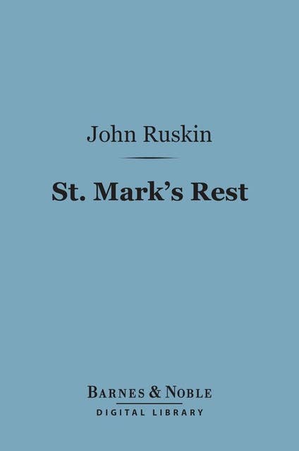 St. Mark's Rest (Barnes & Noble Digital Library): The History of Venice