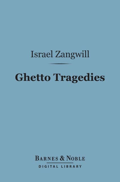 Ghetto Tragedies (Barnes & Noble Digital Library)