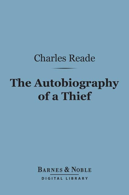 The Autobiography of a Thief (Barnes & Noble Digital Library): and Other Histories