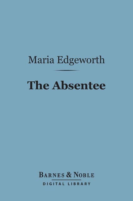 The Absentee (Barnes & Noble Digital Library)