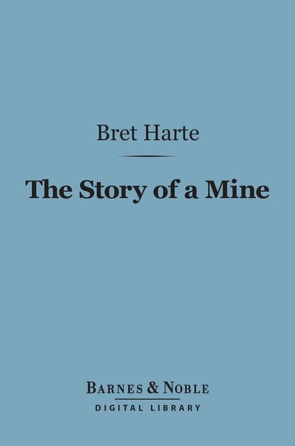 The Story of a Mine (Barnes & Noble Digital Library)