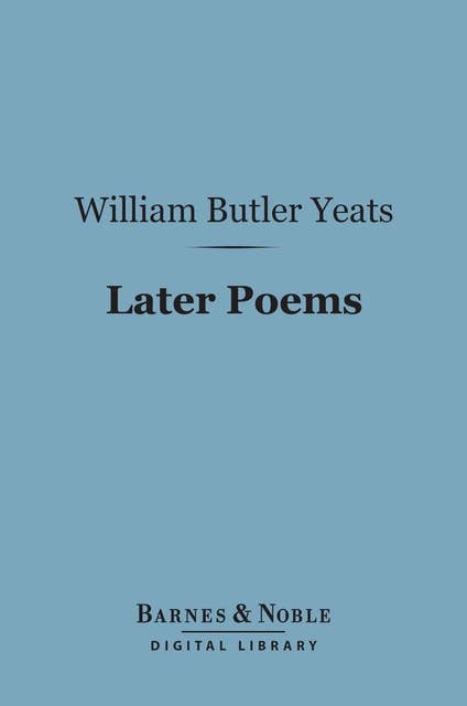 Later Poems (Barnes & Noble Digital Library)