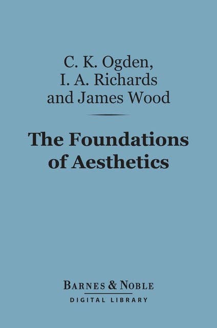 The Foundations of Aesthetics (Barnes & Noble Digital Library)